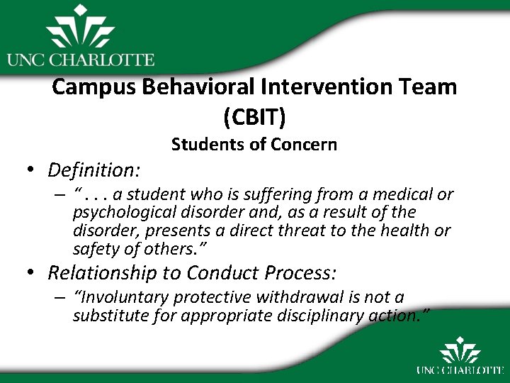 Campus Behavioral Intervention Team (CBIT) • Definition: Students of Concern – “. . .