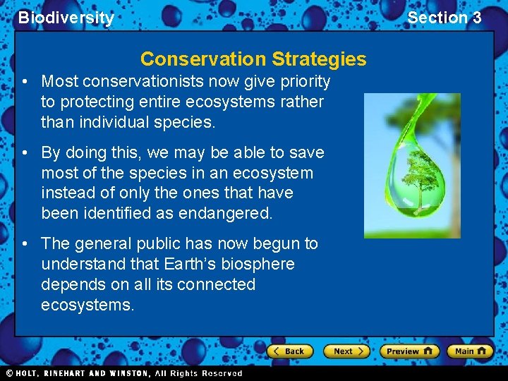 Biodiversity Section 3 Conservation Strategies • Most conservationists now give priority to protecting entire