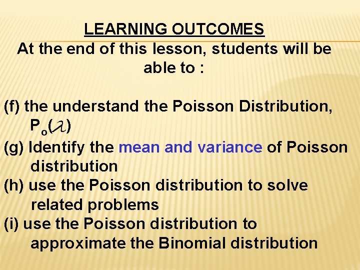 LEARNING OUTCOMES At the end of this lesson, students will be able to :