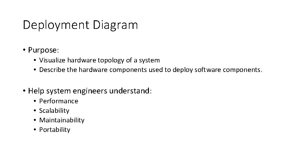 Deployment Diagram • Purpose: • Visualize hardware topology of a system • Describe the