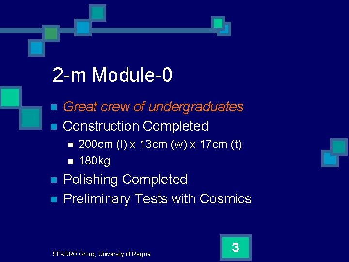 2 -m Module-0 n n Great crew of undergraduates Construction Completed n n 200