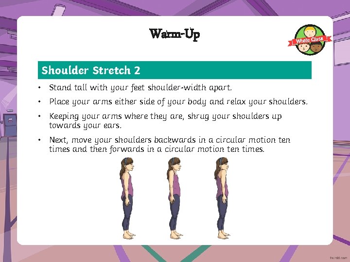 Warm-Up Shoulder Stretch 2 • Stand tall with your feet shoulder-width apart. • Place