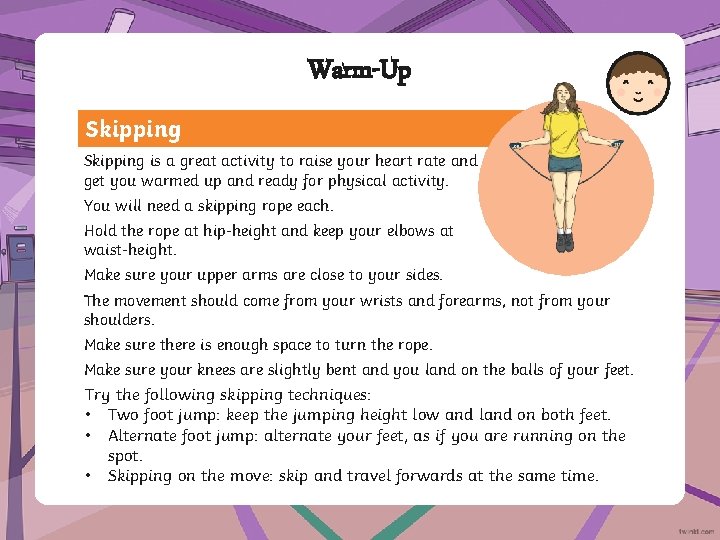 Warm-Up Skipping is a great activity to raise your heart rate and get you