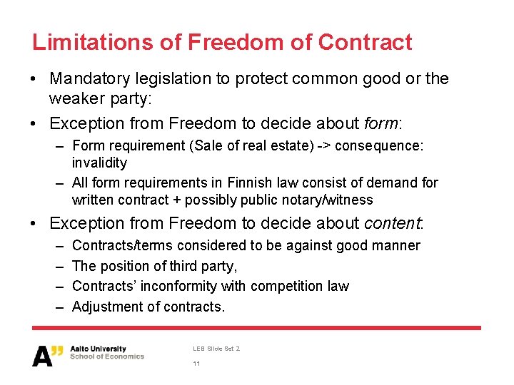 Limitations of Freedom of Contract • Mandatory legislation to protect common good or the