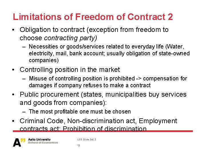 Limitations of Freedom of Contract 2 • Obligation to contract (exception from freedom to