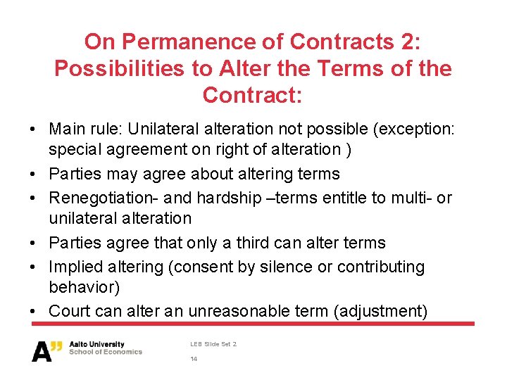 On Permanence of Contracts 2: Possibilities to Alter the Terms of the Contract: •