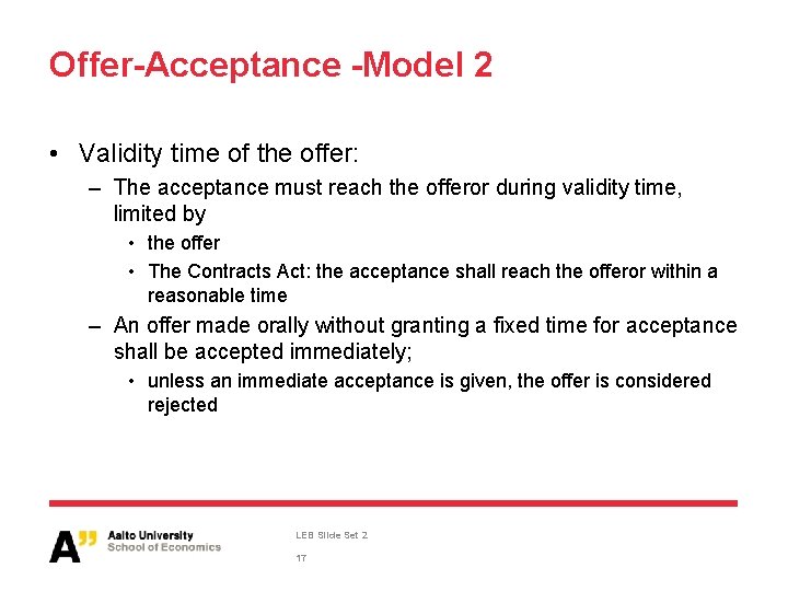 Offer-Acceptance -Model 2 • Validity time of the offer: – The acceptance must reach