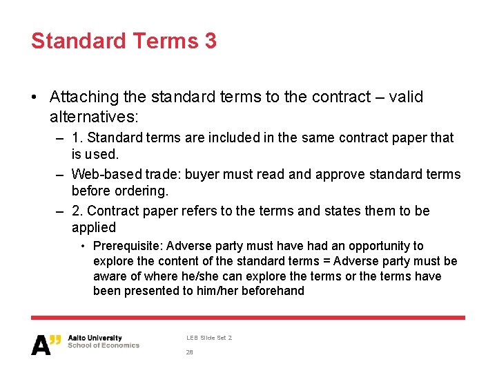 Standard Terms 3 • Attaching the standard terms to the contract – valid alternatives:
