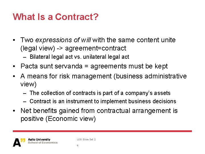 What Is a Contract? • Two expressions of will with the same content unite