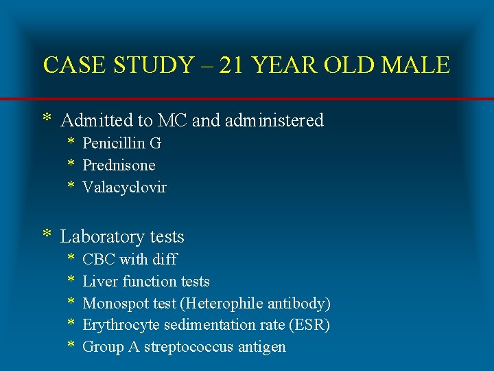 CASE STUDY – 21 YEAR OLD MALE * Admitted to MC and administered *