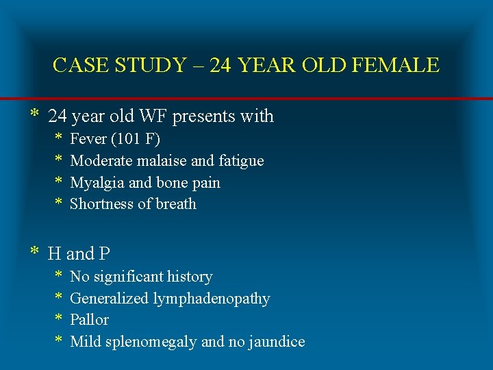 CASE STUDY – 24 YEAR OLD FEMALE * 24 year old WF presents with