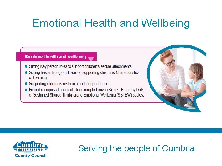 Emotional Health and Wellbeing Serving the people of Cumbria 