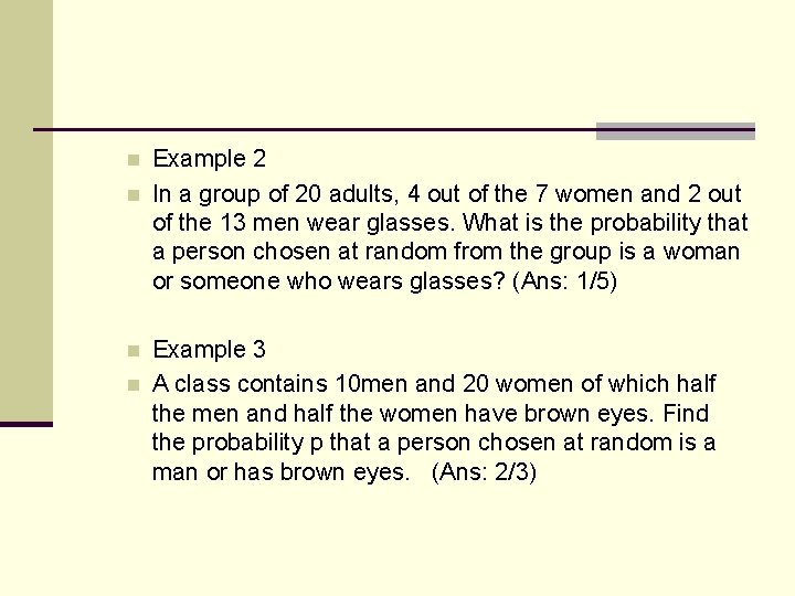 n n Example 2 In a group of 20 adults, 4 out of the
