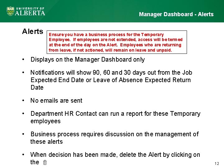 Manager Dashboard - Alerts Ensure you have a business process for the Temporary Employee.