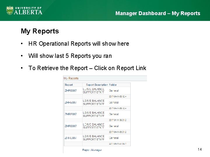 Manager Dashboard – My Reports • HR Operational Reports will show here • Will