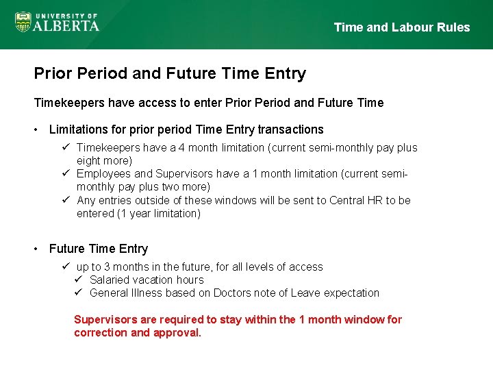 Time and Labour Rules Prior Period and Future Time Entry Timekeepers have access to