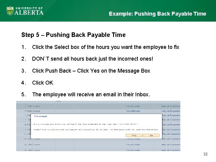 Example: Pushing Back Payable Time Step 5 – Pushing Back Payable Time 1. Click