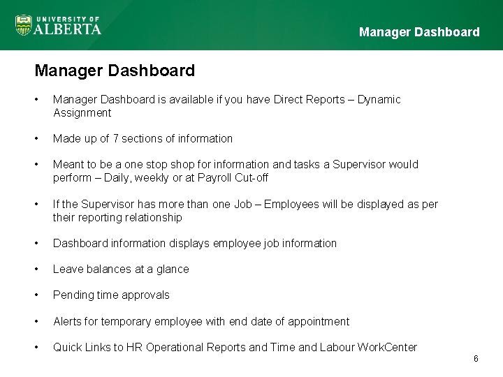 Manager Dashboard • Manager Dashboard is available if you have Direct Reports – Dynamic