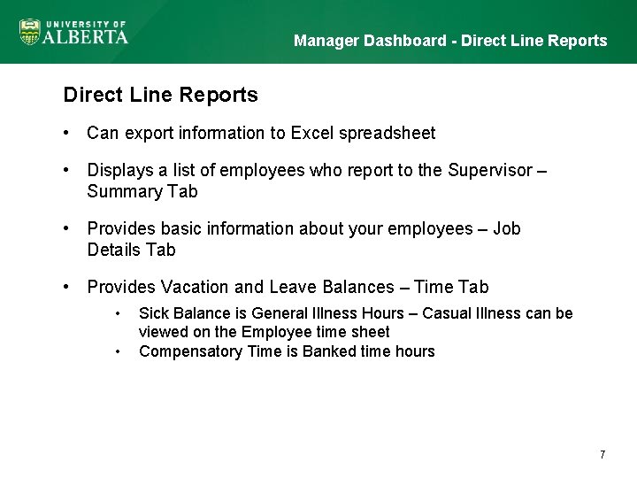 Manager Dashboard - Direct Line Reports • Can export information to Excel spreadsheet •