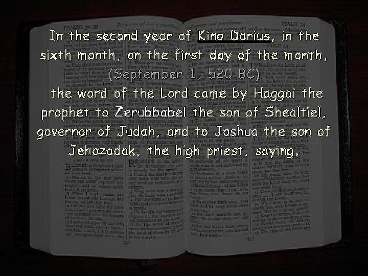 In the second year of King Darius, in the sixth month, on the first