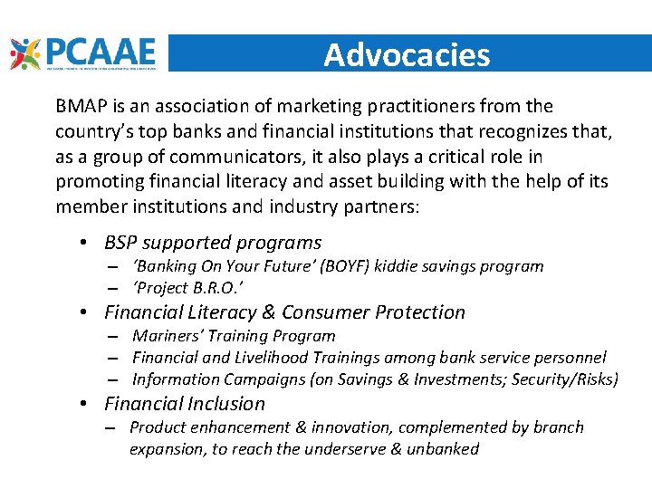 Advocacies BMAP is an association of marketing practitioners from the country’s top banks and