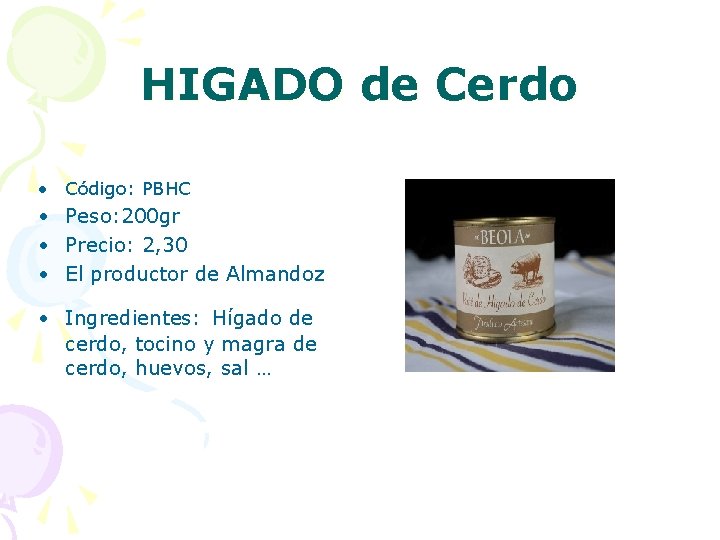 HIGADO de Cerdo • Código: PBHC • Peso: 200 gr • Precio: 2, 30