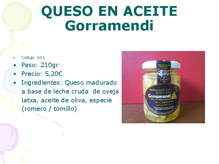 QUESO EN ACEITE Gorramendi • Código: GG 1 • Peso: 210 gr • Precio: