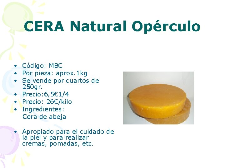 CERA Natural Opérculo • Código: MBC • Por pieza: aprox. 1 kg • Se