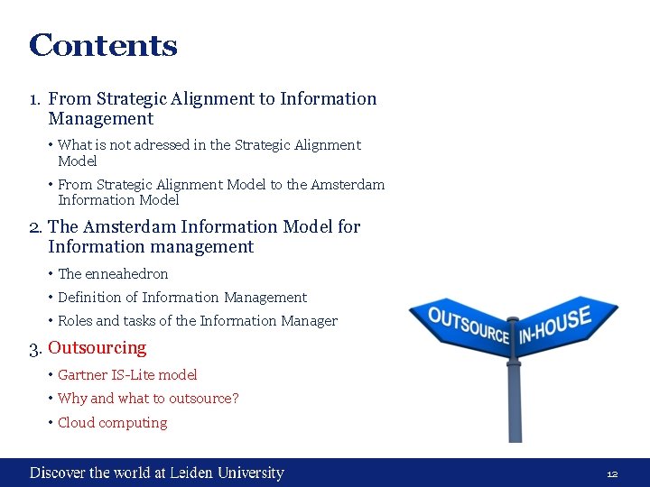 Contents 1. From Strategic Alignment to Information Management • What is not adressed in