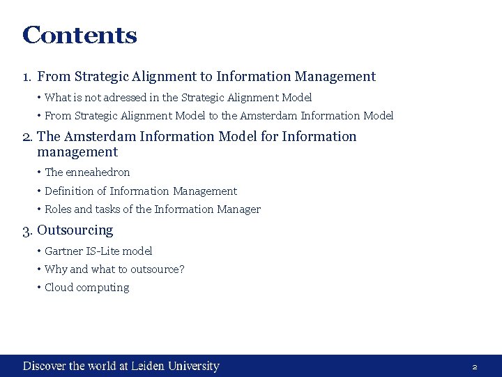 Contents 1. From Strategic Alignment to Information Management • What is not adressed in