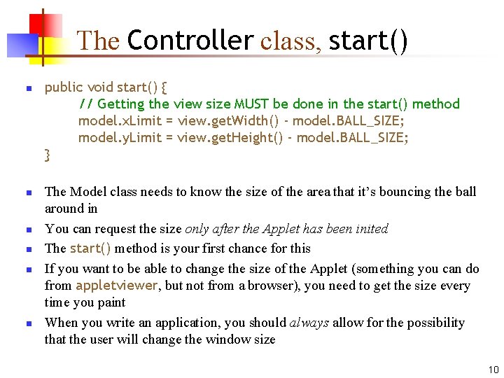 The Controller class, start() n n n public void start() { // Getting the The Controller class, start() n n n public void start() { // Getting the