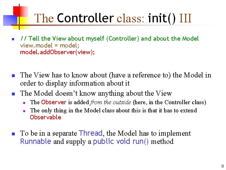The Controller class: init() III n n n // Tell the View about myself The Controller class: init() III n n n // Tell the View about myself