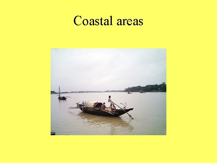 Coastal areas 