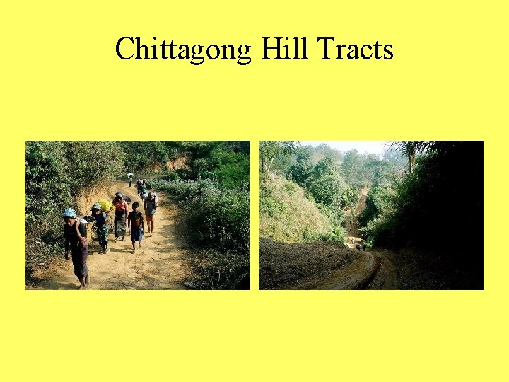 Chittagong Hill Tracts 