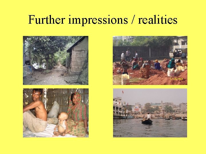 Further impressions / realities 