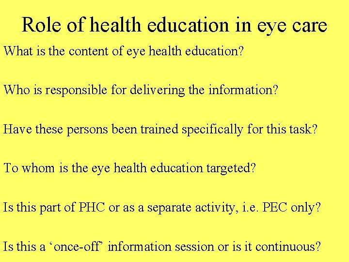 Role of health education in eye care What is the content of eye health