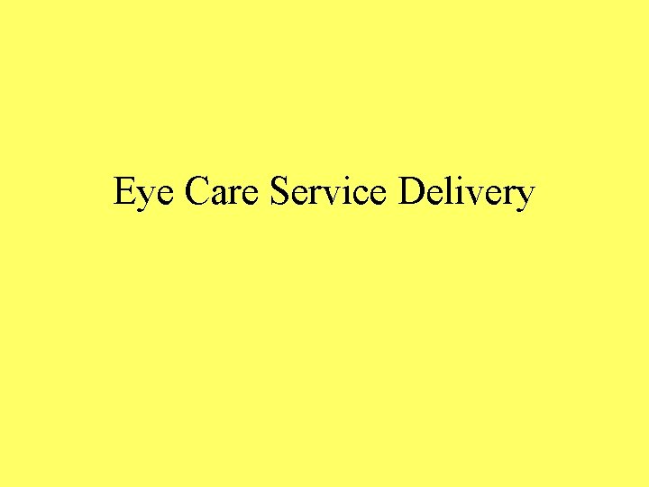 Eye Care Service Delivery 