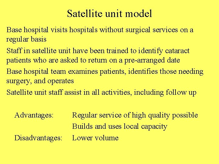 Satellite unit model Base hospital visits hospitals without surgical services on a regular basis