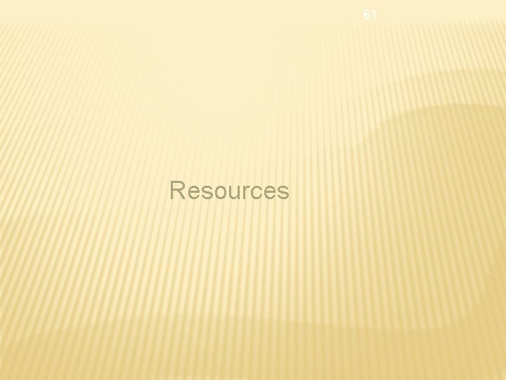 61 Resources 