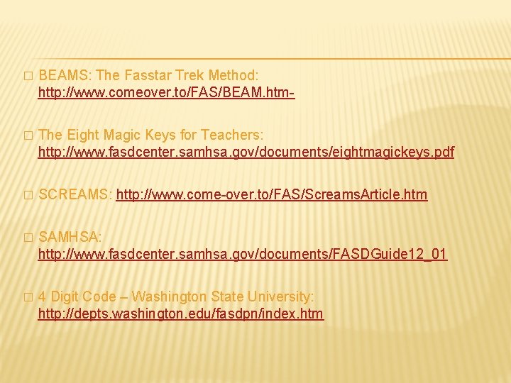 � BEAMS: The Fasstar Trek Method: http: //www. comeover. to/FAS/BEAM. htm- � The Eight