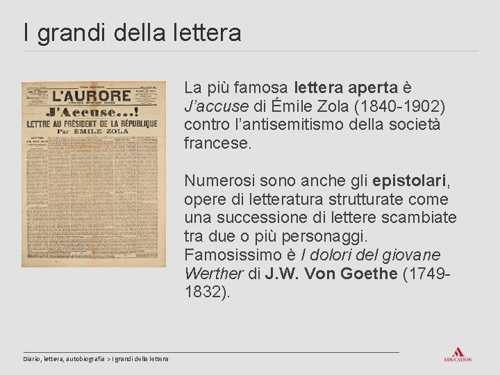 I grandi della lettera La più famosa lettera aperta è J’accuse di Émile Zola