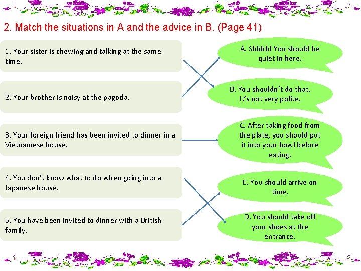 2. Match the situations in A and the advice in B. (Page 41) 1.