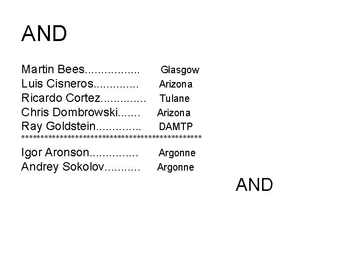 AND Martin Bees. . . . Glasgow Luis Cisneros. . . Arizona Ricardo Cortez.