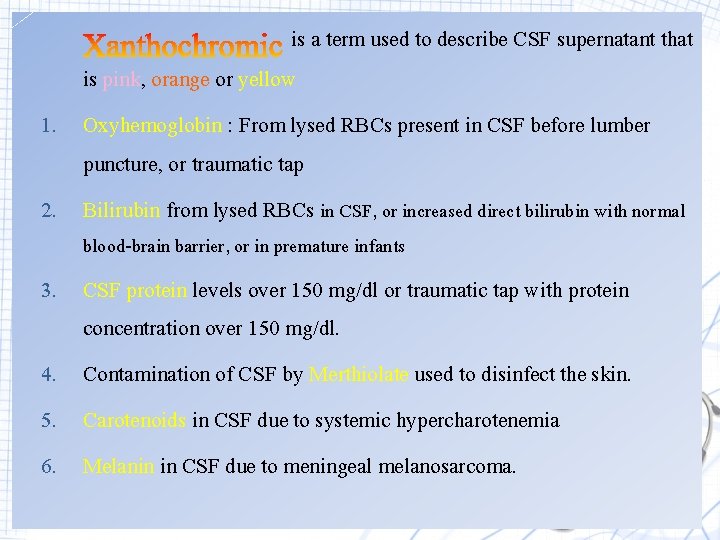 is a term used to describe CSF supernatant that is pink, orange or yellow