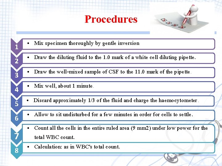 Procedures 1 • Mix specimen thoroughly by gentle inversion 2 • Draw the diluting