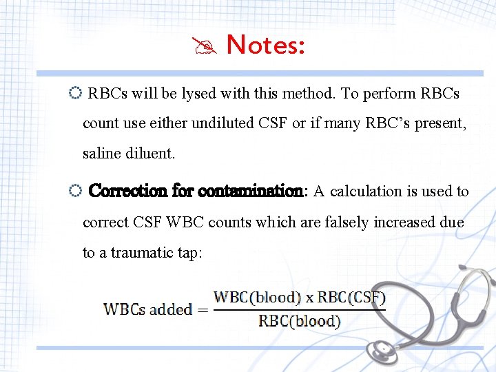  Notes: ◌ RBCs will be lysed with this method. To perform RBCs count