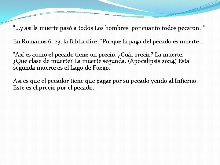 ". . . y así la muerte pasó a todos Los hombres, por cuanto