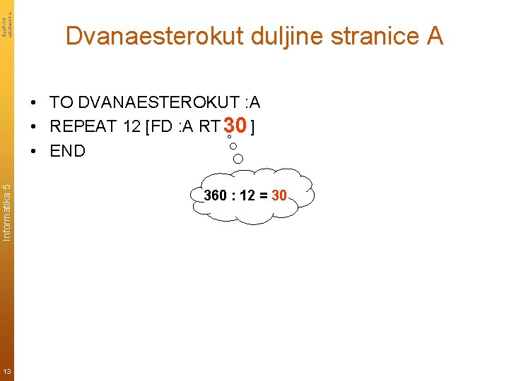 Sys. Print udzbenik. hr Dvanaesterokut duljine stranice A Informatika 5 • TO DVANAESTEROKUT :