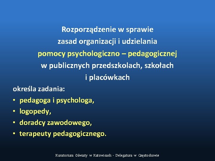 Rozporządzenie w sprawie zasad organizacji i udzielania pomocy psychologiczno – pedagogicznej w publicznych przedszkolach,