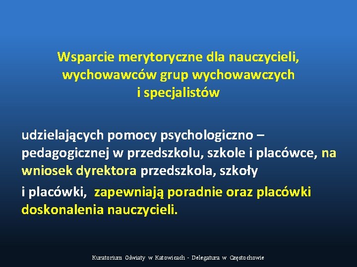 Wsparcie merytoryczne dla nauczycieli, wychowawców grup wychowawczych i specjalistów udzielających pomocy psychologiczno – pedagogicznej